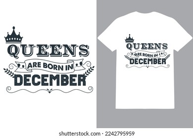 Queens Are born in december t-shirt design