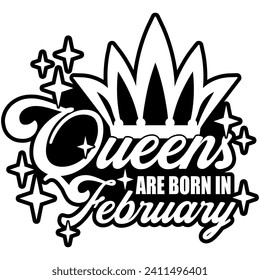 queens are born in february black vector graphic design and cut file