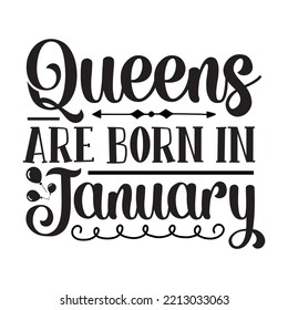 Queens Are Born in January
