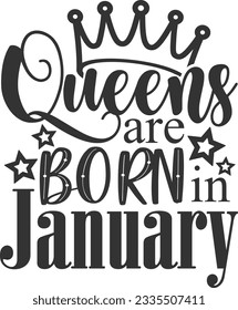 Queens Are Born In January - Birthday Girl