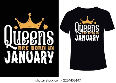 Queens Are Born In January, Birthday T-shirt Design Template