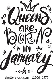 Queens Are Born In January - Typography Illustration For Kids Or Birthday Girls. Good For Scrap Booking, Posters, Greeting Cards, Banners, Textiles, T-shirts, Or Gifts, Clothes