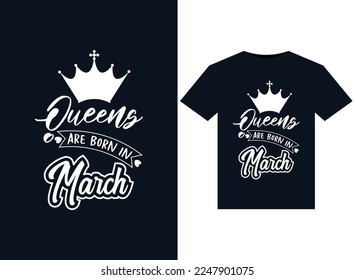 Queens Are Born In March illustrations for print-ready T-Shirts design