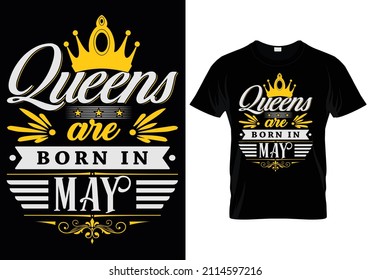 Queens Are Born In May T-Shirt Design