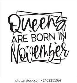 queens are born in november background inspirational positive quotes, motivational, typography, lettering design