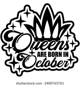 queens are born in october black vector graphic design