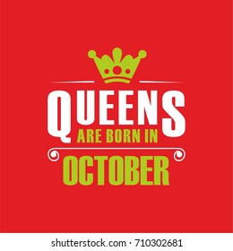 Queens are born in October.T-shirt design vector