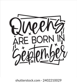 queens are born in september background inspirational positive quotes, motivational, typography, lettering design