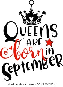 Queens are born in September decoration for T-shirt