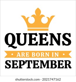 Queens are Born in September Vector Design