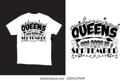 Queens are born in September vector t-shirt design. 