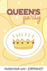 La frase de la fiesta de la reina. Plantilla de tarjeta decorativa vectorial sobre fondo amarillo abstracto. Estilo de caricatura dibujado a mano.