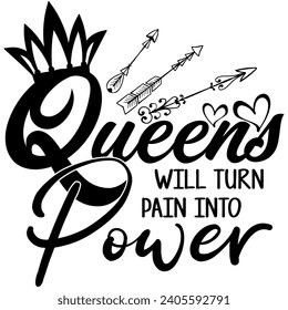 queens will turn pain into power black vector graphic design and cut file 