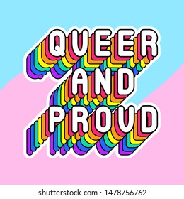 "Queer and proud" slogan poster. Colorful, rainbow-colored text vector illustration. Cartoon style design template.	