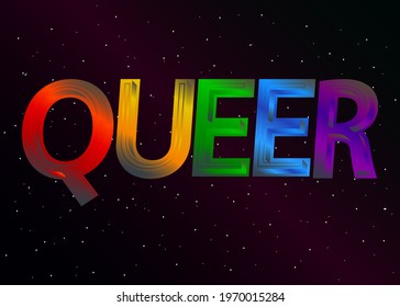 QUEER text on space background. Colorful rainbow style LGBTQ+ related word on dark space background with small stars. Concept of lesbian, gay, bisexual, transsexual and queer.