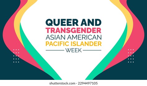 Queer and Transgender Asian American Pacific Islander Week background or banner design template celebrated in may