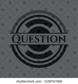 Question black badge. Vector Illustration. Detailed.