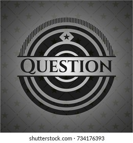 Question black emblem. Vintage.