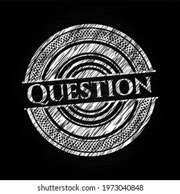 Question chalkboard emblem written on a blackboard. Vector Illustration. Detailed. 
