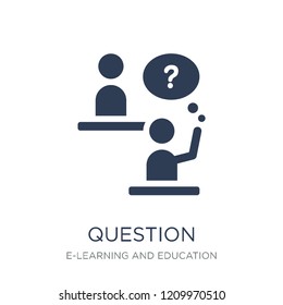 Question icon. Trendy flat vector Question icon on white background from E-learning and education collection, vector illustration can be use for web and mobile, eps10