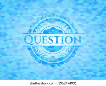 Question light blue emblem with triangle mosaic background