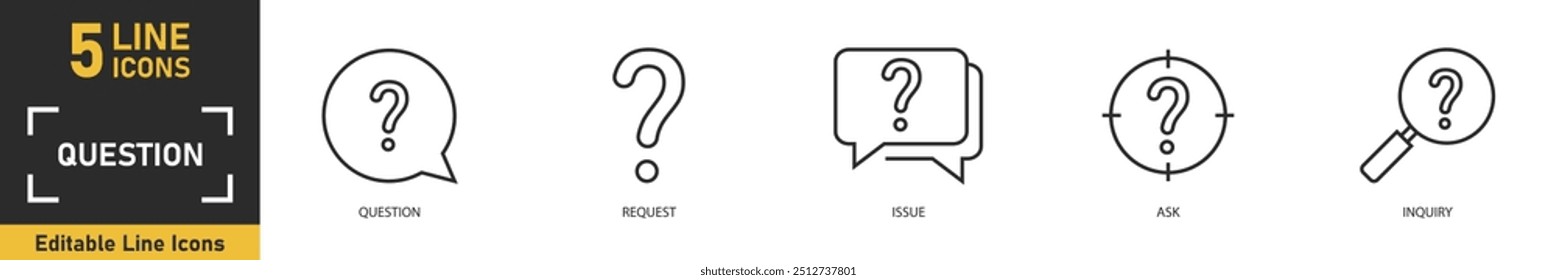 Question line icon set. Set of 5 outline icons related to question, request, issue, ask, inquiry and more. Vector illustration.