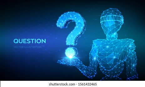 Question mark. Abstract 3d low polygonal robot holding Question sign. Ask symbol. Help support, faq problem, think education concept, confusion search illustration or background. Vector illustration.