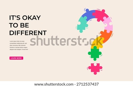 Question mark with colorful puzzle elements. Autism Awareness Day concept vector design, banner and poster with Okay to be Different slogan