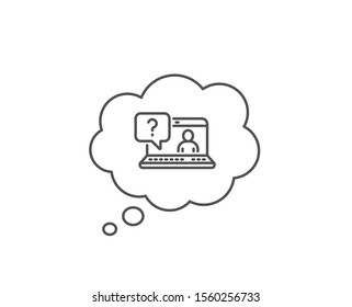 Question mark line icon. Chat bubble design. Online faq support sign. Outline concept. Thin line faq icon. Vector