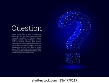 Question mark low poly wireframe style. Ask, help and problem symbol, polygonal wireframe mesh concept. Question mark vector sign. Abstract modern polygonal design of question mark.