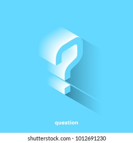 question mark on a blue background with a shadow, isometric image