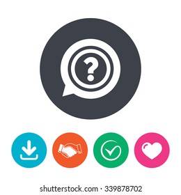 Question mark sign icon. Help speech bubble symbol. FAQ sign. Download arrow, handshake, tick and heart. Flat circle buttons.