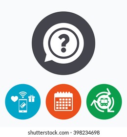 Question mark sign icon. Help speech bubble symbol. FAQ sign. Mobile payments, calendar and wifi icons. Bus shuttle.