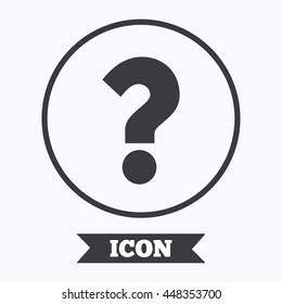 Question mark sign icon. Help symbol. FAQ sign. Graphic design element. Flat symbol in circle button. Vector