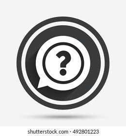 Question mark sign icon. Help speech bubble symbol. FAQ sign. Circle flat button with shadow and border. Vector