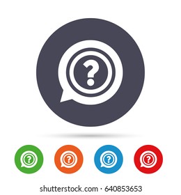 Question mark sign icon. Help speech bubble symbol. FAQ sign. Round colourful buttons with flat icons. Vector
