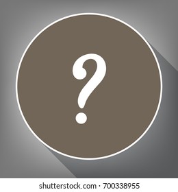 Question mark sign. Vector. White icon on brown circle with white contour and long shadow at gray background. Like top view on postament.