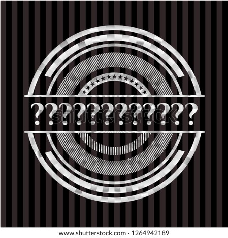 Question Mark silver badge