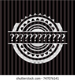 Question Mark silvery emblem