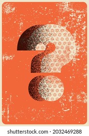 Question mark typographical grunge vintage style poster. Retro vector illustration.