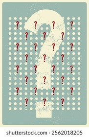 Question mark typographical grunge vintage style poster design. Retro vector illustration.