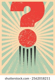 Question mark typographical grunge vintage style poster design. Retro vector illustration.