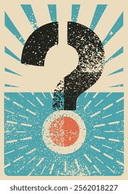 Question mark typographical grunge vintage style poster design. Retro vector illustration.