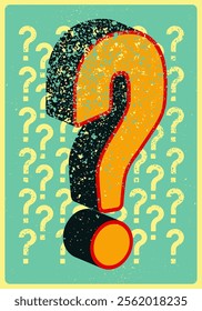 Question mark typographical grunge vintage style poster design. Retro vector illustration.
