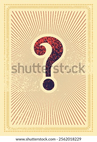 Question mark typographical grunge vintage style poster design. Retro vector illustration.