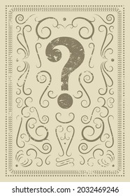 Question mark vintage grunge ornament style poster. Retro vector illustration.