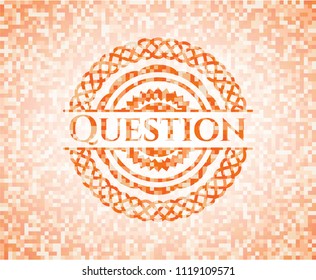 Question orange mosaic emblem with background