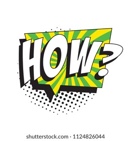 question how? in retro comic speech bubble with halftone dotted shadow