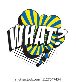 question what? in retro comic speech bubble with halftone dotted shadow