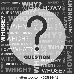 Question sign. Background word: why, how, what, when, which, who, whose. Vector business concept  illustration for design website and print